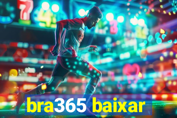 bra365 baixar